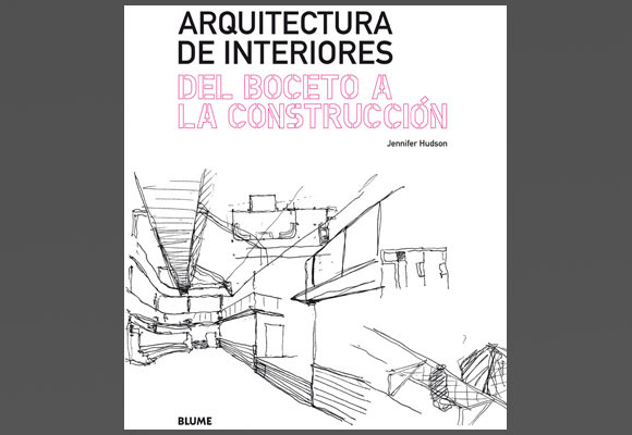 Arquitectura de interiores, del boceto a la construcción